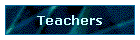 Teachers